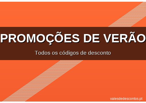 Cupões disponíveis para Promoções de Verão